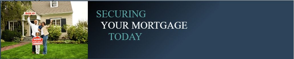 Securing Your Mortgage Today
